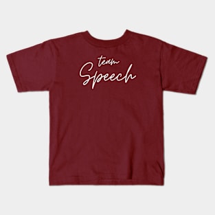 Speech therapy, Team speech, speech pathology, slp, slpa, speech therapist Kids T-Shirt